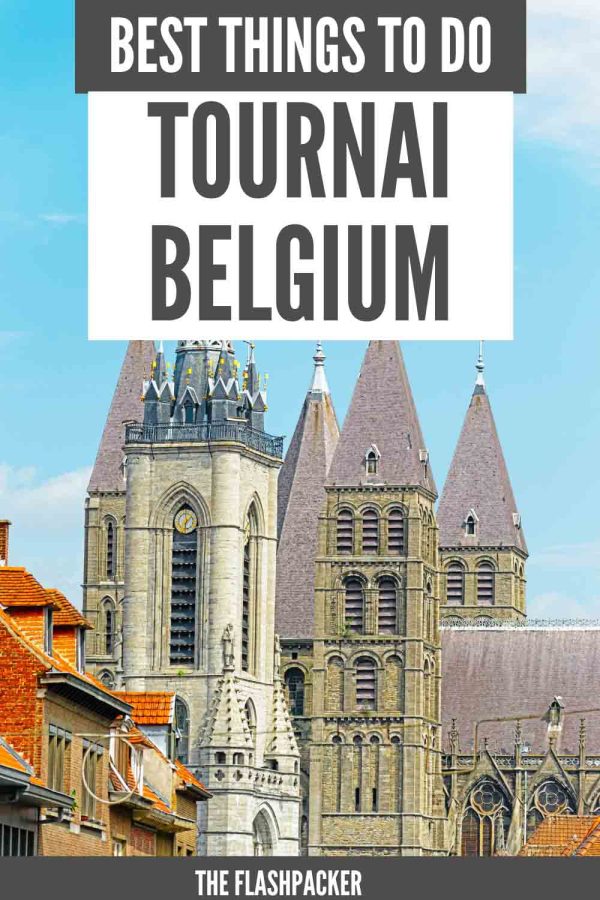 BEST THINGS TO DO TOURNAI