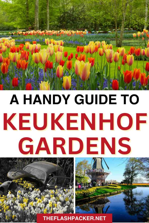 GUIDE TO KEUKENHOF GARDENS